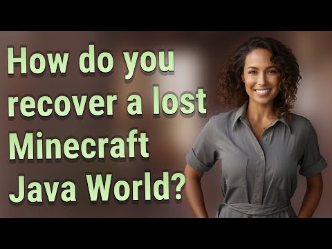 How do you recover a lost Minecraft Java World?