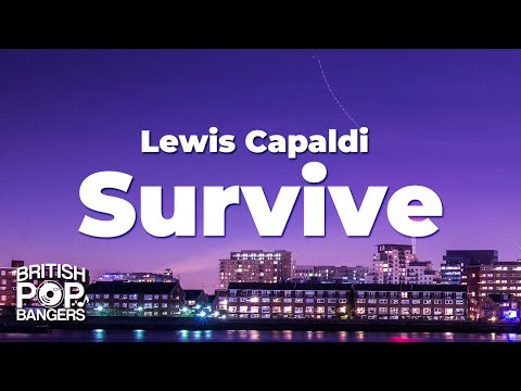Lewis Capaldi Survive Lyrics