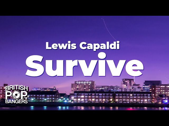 Lewis Capaldi - Survive (Lyrics)