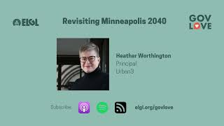 #617 Revisiting Minneapolis 2040 with Heather Worthington, Urban3