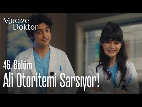 Ali otoritemi sarsıyor! - Mucize Doktor 46. Bölüm