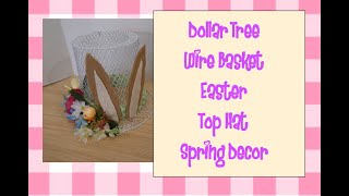 Dollar Tree Wire Basket Easter Top Hat   Spring Decor