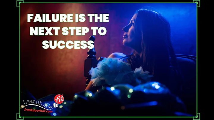 Failure is the next step to success!