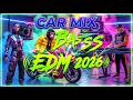 Extreme Car Bass Mix 🔥 DJ EDM 2026