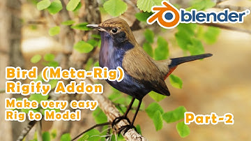 Very easy Bird Rigging (Indian Robin) Use Bird(Meta-rig) Rigify Addon In Blender 2.93
