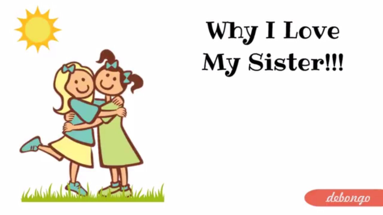 She loves sister. My sister картинки. Me and my sister. I am a sister. My sister is friendly.