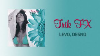 Trik FX - Levo, desno (Official Audio)