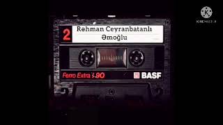 Rəhman ceyranbatanlı-Əmoğlu(orginal audio) Resimi