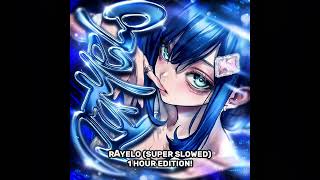 Details RAYELO (Super Slowed) – 1 HOUR 🎧🔥 Guide