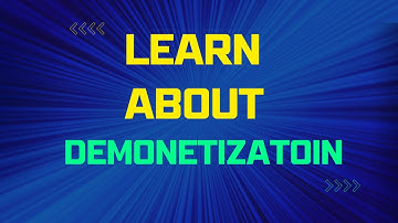 Learn about demonetization in just 3 minutes