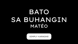 Bato sa Buhangin - MATÉO (Karaoke Version)