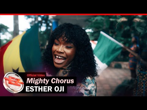 Esther Oji – Mighty Chorus [Official Video]