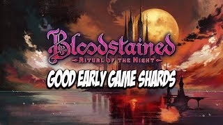 Bloodstained Ritual of the Night - Some Good Early Game Shards