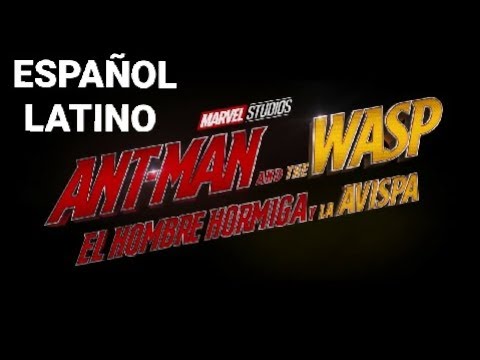 Ant-man and the Wasp - Trailer Español Latino  (FD)