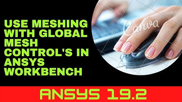 MESHING MODULE IN ANSYS WORKBENCH