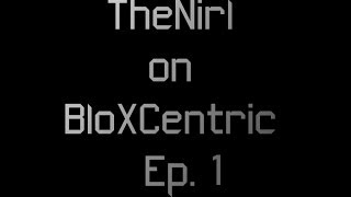 BloXCentric Ep. 1 - I Hate My Life
Kind of a rough start, but were getting there!
Sound effects by freesfx.co.uk BloXCentric Ep. 1 - I Hate My Life