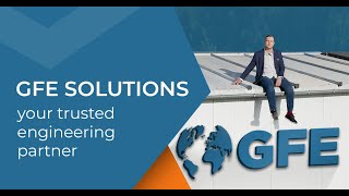 GFE Solutions - your trusted engineering partner