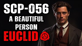 Scp-056 - A Beautiful Person Object Cl - Euclid