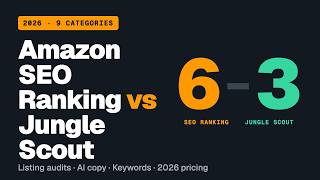 Amazon SEO Ranking vs Jungle Scout (2026): Which Should You Use
