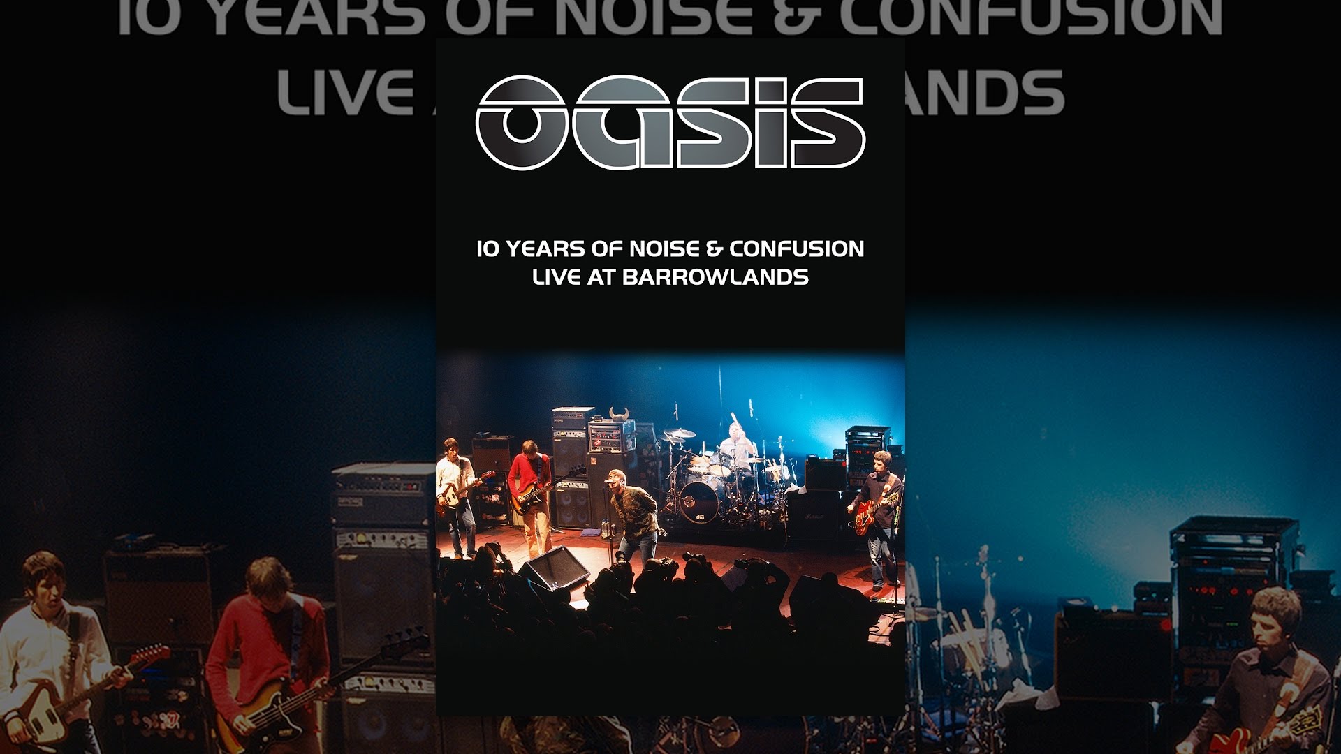 10 Years of Noise and Confusion: Oasis Live at Barrowlands - YouTube