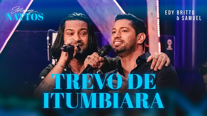 Trevo de Itumbiara | Edy Britto & Samuel (DVD SERTANEJO NATTOS)
