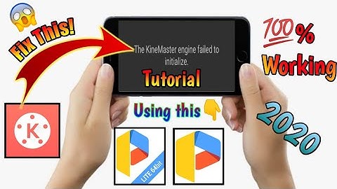 Tricks How to Fix Kinemaster Engine Failed to Initialize step by step tutorial 2020