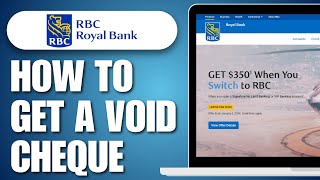 How to Get a Void Cheque on RBC Royal Bank (Best Method)