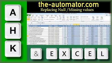Excel & AutoHotkey-Replace Null / Missing values