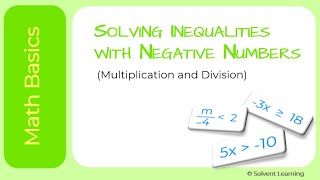 Solving Inequalities with Negative Numbers sign change