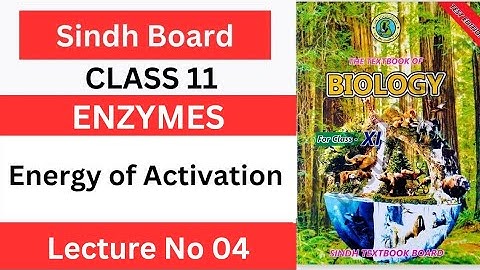 📚" Energy of activation" Explained! 🌟 | Class 11 Biology Chapter 2 | Sindh Textbook Board"