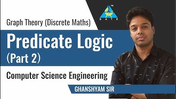 Predicate Logic (Part 2) | Computer Science Engineering