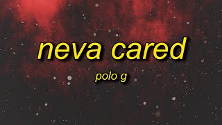 Polo G - Neva Cared (sped up/TikTok Remix) Lyrics | before i put it in i smack her Resimi