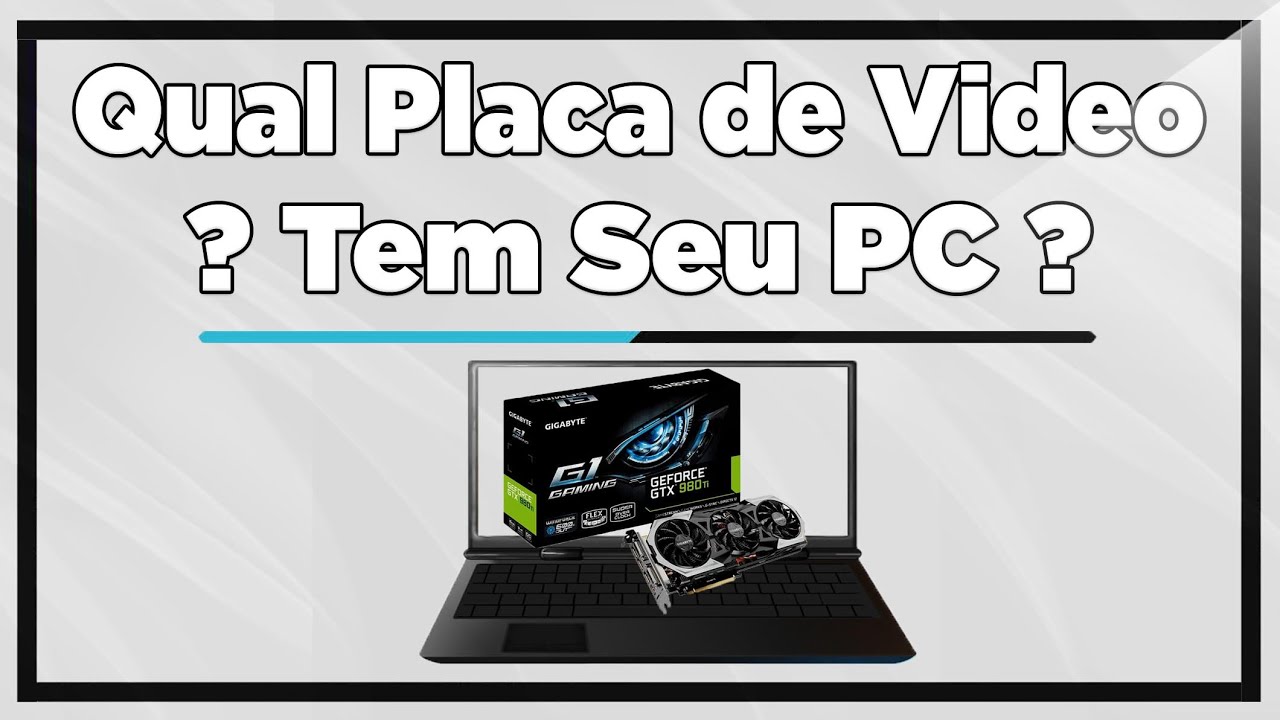 Como Saber Qual Placa De Video Tenho No Meu PC 2022 YouTube