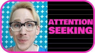 Attention Seeking | Personality Traits Psychology Series #5