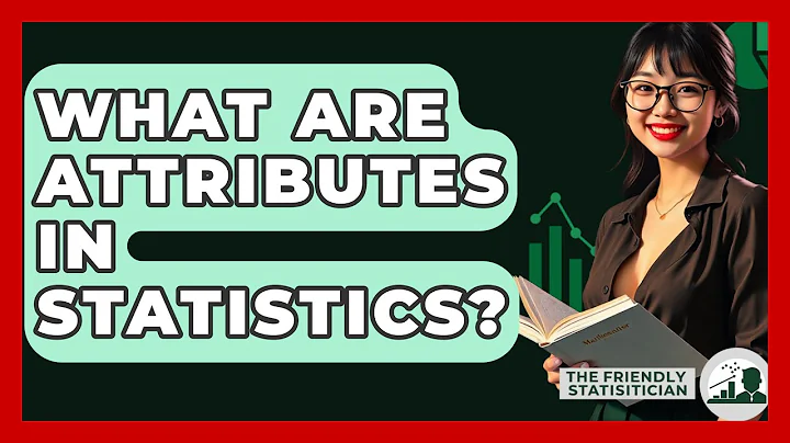 What Are Attributes In Statistics? - The Friendly Statistician