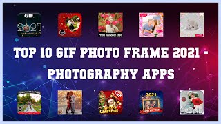 Top 10 Gif Photo Frame 2021 Android Apps screenshot 1