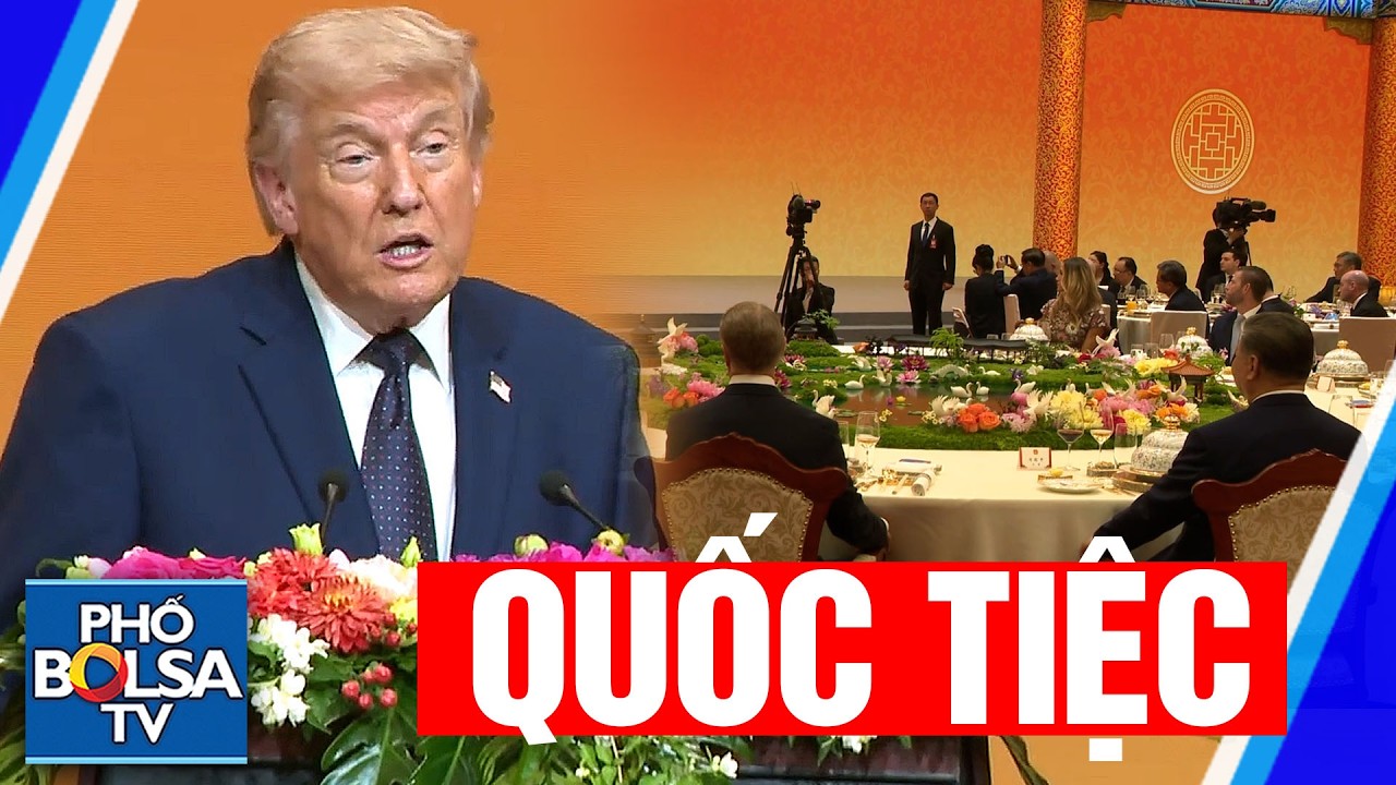 Tổng thống Mỹ Donald Trump tham dự Quốc Tiệc với Chủ tịch Trung Quốc Tập Cận Bình