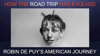 The Changing Outlook on Photographic Road Trips & Robin De Puy