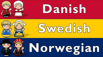 DANISH, SWEDISH, NORWEGIAN