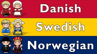 DANISH, SWEDISH, NORWEGIAN