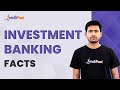 Investment banking facts  explained under 2 minutes  investment banking  intellipaat