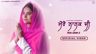 Mere Nanak Ji (Full Song) Jyotica Tangri|Ranjha Rajan|Sonik Culture|New Devotional Song 2023 |