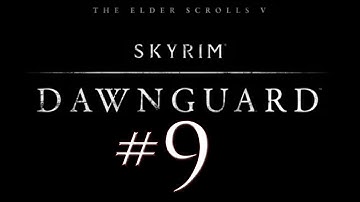 Skyrim Dawnguard DLC PC Walkthrough / Gameplay Part 9 - The Land of Purple