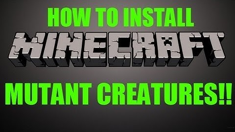 Minecraft - How to install the "Mutant Creatures Mod" (1.4.6+)