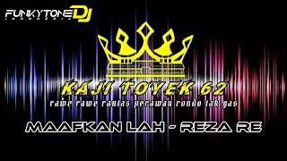 FUNKOT - MAAFKAN LAH (REZA RE) // DJ AYCHA❗