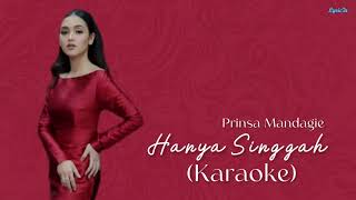 Hanya Singgah - Prinsa Mandagie | (Karaoke)