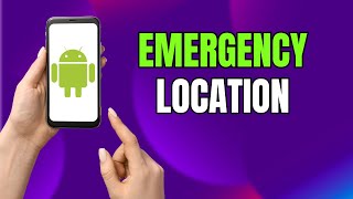 Control Emergency Location Sharing on Samsung Phones in 60 Seconds!