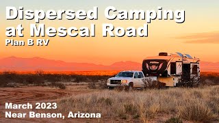 Mescal Road Dispersed Camping Review: near Benson, AZ