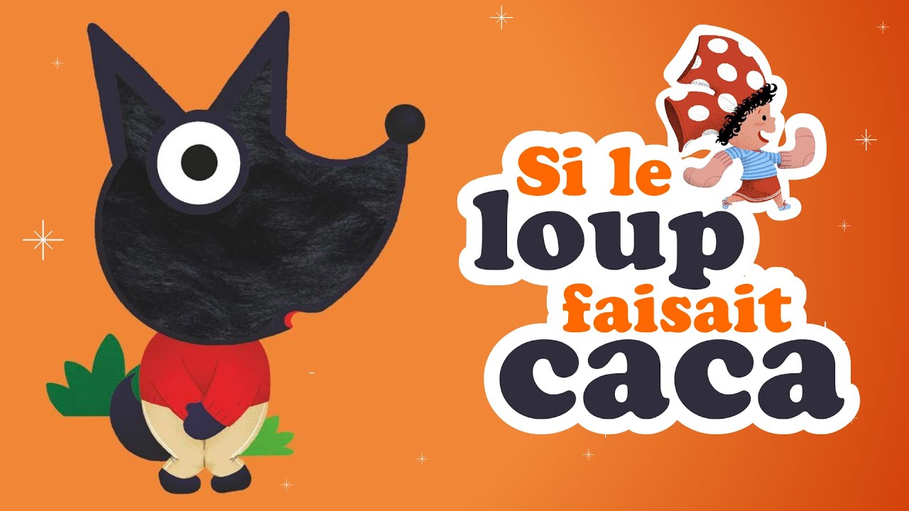Si le loup faisait caca 💩 Petites comptines pour bébé avec paroles
