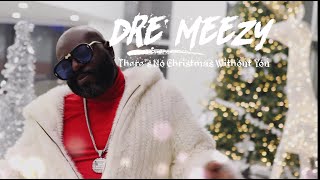 There's No Christmas Without You- Dre Meezy (Official Video) #christmasmusic #christmaslove
